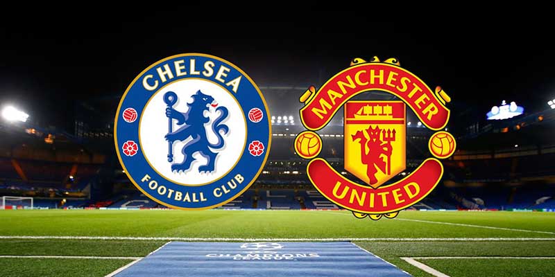 Số liệu thống kê về Chelsea gặp Man Utd chi tiết nhất